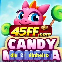 dls 21 dinheiro infinito download